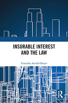 Couverture cartonnée Insurable Interest and the Law de Franziska Arnold-Dwyer