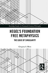 Kartonierter Einband Hegels Foundation Free Metaphysics von Gregory S. Moss