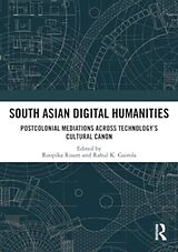 Couverture cartonnée South Asian Digital Humanities de Roopika K. Gairola, Rahul (Murdoch Universi Risam