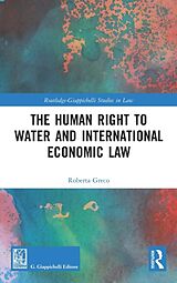 Fester Einband The Human Right to Water and International Economic Law von Roberta Greco