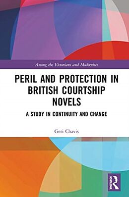 Fester Einband Peril and Protection in British Courtship Novels von Geri Chavis