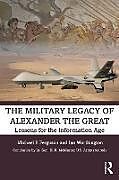 Couverture cartonnée The Military Legacy of Alexander the Great de Michael P. Ferguson, Ian Worthington