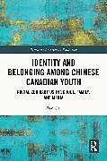 Livre Relié Identity and Belonging Among Chinese Canadian Youth de Cui Dan