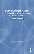 Fester Einband Birth of a White Nation von Jacqueline Battalora