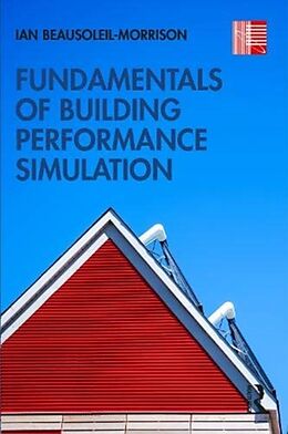 Couverture cartonnée Fundamentals of Building Performance Simulation de Ian Beausoleil-Morrison