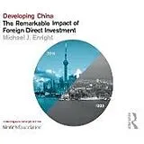 Audio CD (CD/SACD) Developing China: The Remarkable Impact of Foreign Direct Investment von Enright Michael J.