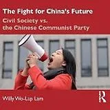 Audio CD (CD/SACD) The Fight for China's Future von Willy Wo-Lap Lam