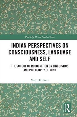 Couverture cartonnée Indian Perspectives on Consciousness, Language and Self de Marco Ferrante
