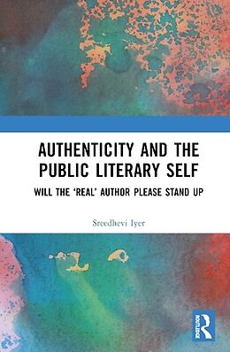 Livre Relié Authenticity, Social Media Discourse and the Public Literary Self de Sreedhevi Iyer