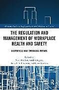 Couverture cartonnée The Regulation and Management of Workplace Health and Safety de Peter (University of New South Wales, Aus Sheldon