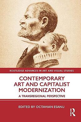 Couverture cartonnée Contemporary Art and Capitalist Modernization de Octavian Esanu