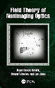 Couverture cartonnée Field Theory of Nonimaging Optics de Angel Garcia-Botella, Winston Roland, Lun Jiang