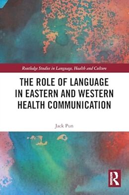 Couverture cartonnée The Role of Language in Eastern and Western Health Communication de Jack Pun