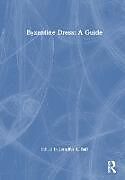 Livre Relié Byzantine Dress: A Guide de Jennifer L. Ball