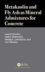 Couverture cartonnée Metakaolin and Fly Ash as Mineral Admixtures for Concrete de Dvorkin Leonid, Vadim Zhitkovsky, Nataliya Lushnikova