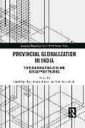 Kartonierter Einband Provincial Globalization in India von Carol (Indira Gandhi Centre of Atomic Res Upadhya