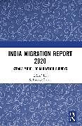Couverture cartonnée India Migration Report 2020 de S. Irudaya (Professor, Centre for Developme Rajan
