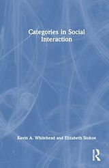 Livre Relié Categories in Social Interaction de Kevin A. Whitehead, Stokoe Elizabeth, Raymond Geoffrey