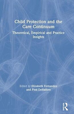 Livre Relié Child Protection and the Care Continuum de Elizabeth Delfabbro, Paul Fernandez