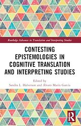 Couverture cartonnée Contesting Epistemologies in Cognitive Translation and Interpreting Studies de Sandra L. (University of Agder, Norway) Halverson