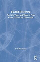 Livre Relié Beyond Reasoning de Ken Manktelow