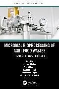 Couverture cartonnée Microbial Bioprocessing of Agri-food Wastes de 