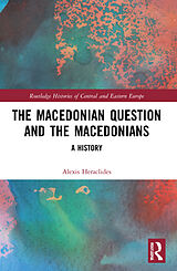 Couverture cartonnée The Macedonian Question and the Macedonians de Alexis Heraclides