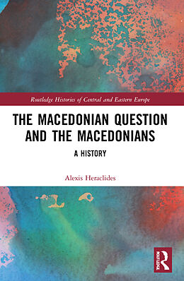 Couverture cartonnée The Macedonian Question and the Macedonians de Alexis Heraclides