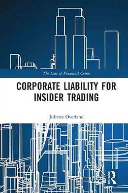 Couverture cartonnée Corporate Liability for Insider Trading de Juliette Overland