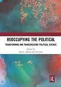 Kartonierter Einband (Kt) Reoccupying the Political von Sara C. Jose, Jim Motta
