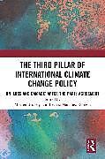 Couverture cartonnée The Third Pillar of International Climate Change Policy de Morten Martinez Romera, Beatriz Broberg