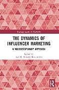 Kartonierter Einband The Dynamics of Influencer Marketing von Jose M. Alvarez-Monzoncillo