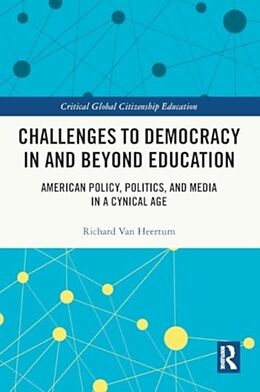 Couverture cartonnée Challenges to Democracy In and Beyond Education de Van Heertum Richard