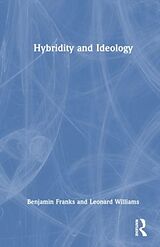 Livre Relié Hybridity and Ideology de Williams Leonard, Franks Benjamin