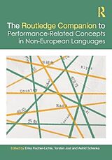 Livre Relié The Routledge Companion to Performance-Related Concepts in Non-European Languages de Erika (Free University of Berlin, Fischer-Lichte