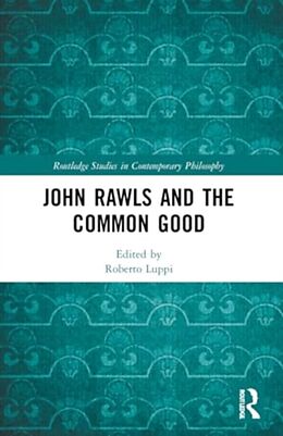 Couverture cartonnée John Rawls and the Common Good de Roberto Luppi