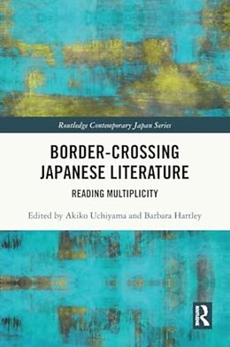 Couverture cartonnée Border-Crossing Japanese Literature de Akiko (The University of Queensland, Aus Uchiyama