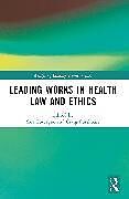 Couverture cartonnée Leading Works in Health Law and Ethics de 