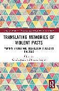 Couverture cartonnée Translating Memories of Violent Pasts de 