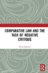 Livre Relié Comparative Law and the Task of Negative Critique de Legrand Pierre