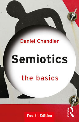 Couverture cartonnée Semiotics: The Basics de Daniel Chandler