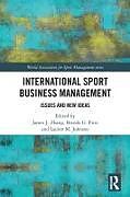 Couverture cartonnée International Sport Business Management de James J. (University of Georgia, Usa) Pitts Zhang