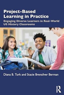 Couverture cartonnée Project Based Learning in Real World U.S. History Classrooms de Turk Diana B., Stacie Brensilver Berman