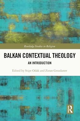 Couverture cartonnée Balkan Contextual Theology de Stipe Grozdanov, Zoran Odak