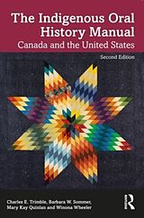 Couverture cartonnée Indigenous Oral History Manual de Winona Wheeler, Trimble Charles E., Quinlan Mary Kay