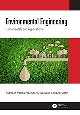 Livre Relié Environmental Engineering de Subhash Verma, Varinder S. Kanwar, Siby John