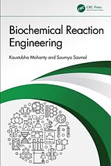 Livre Relié Biochemical Reaction Engineering de Mohanty Kaustubha, Soumya Sasmal