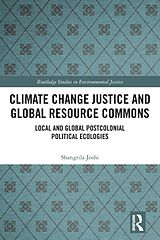 Couverture cartonnée Climate Change Justice and Global Resource Commons de Shangrila Joshi