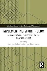 Couverture cartonnée Implementing Sport Policy de Marc (University of Brighton, Uk) Lindsey, Keech