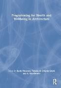 Fester Einband Programming for Health and Wellbeing in Architecture von Keely De Oliveira-Smith, Pamela Woodworth Menezes